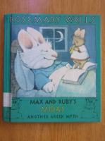 Rosemary Wells - Max and Ruby's Midas. Another Greek Myth