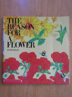 Ruth Heller - The Reason for a Flower