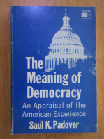 Saul Padover - The Meaning of Democracy