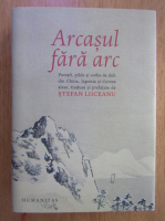 Stefan Liiceanu - Arcasul fara arc