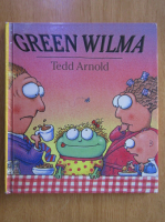 Tedd Arnold - Green Wilma
