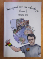 Anticariat: Timotei Rad - Inconjurul lumii cu autostopul