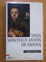 Vergilio Gamboso - Viata Sfantului Anton de Padova