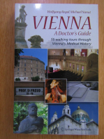 Wolfgang Regal, Michael Nanut - Vienna. A Doctor's Guide