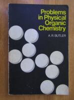 A. R. Butler - Problems in Physical Organic Chemistry