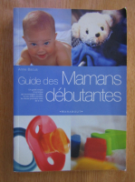 Anne Bacus - Guide des Mamans debutantes