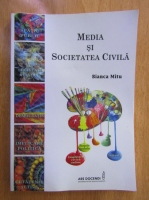 Bianca Mitu - Media si societatea civila