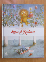 Clotilde Perrin - Povesti zapacite cu Luca si Raluca