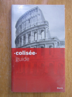Colisee. Guide