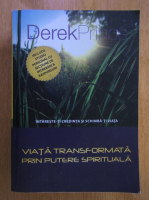 Derek Prince - Viata transformata prin putere spirituala