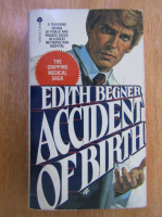 Anticariat: Edith Begner - Accident of Birth