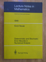 Anticariat: Erich Novak - Lecture Notes in Mathematics. Deterministic and Stochastic Error Bounds in Numerical Analysis