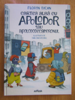 Florin Bican - Cartea alba cu Apolodor sau Apolododecameronul 