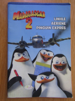 Anticariat: Gail Herman - Madagascar 2. Liniile Aeriene. Pinguin Expres