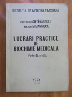 Gh. Tanasescu - Lucrari practice de biochimie medicala (partea a II-a si a III-a)