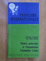 Gheorghe Prisacaru - Tanara generatie si Organizatia Natiunilor Unite
