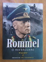 Ian F.W. Beckett - Rommel. O reevaluare