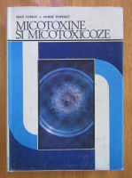 Ioan Coman - Micotoxine si micotoxicoze