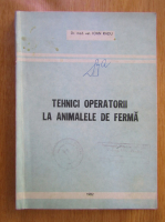 Ioan Radu - Tehnici operatorii la animale de ferma