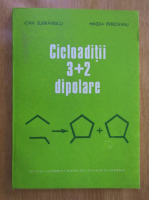 Ioan Zugravescu - Cicloaditii 3+2 dipolare