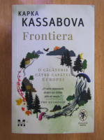 Kapka Kassabova - Frontiera