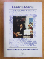 Anticariat: Lazar Ladariu - Memorii. File de jurnal. Confesiuni