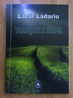 Anticariat: Lazar Ladariu - Transeele ierbii