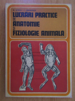 M. Stoica - Lucrari practice de anatomie si fiziologie animala