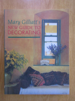 Anticariat: Mary Gilliatts - New Guide to Decorating