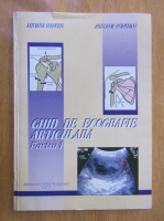 Anticariat: Mioara Banciu - Ghid de ecografie articulara (volumul 1)