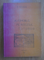 N. Tecusan - Automobilul pe intelesul tuturor