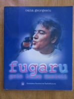 Oana Georgescu - Fugaru prin lumea muzicii