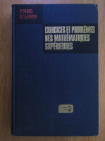 P. Danko - Exercices et problemes des mathematiques superieures (volumul 1)