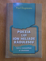 Paul Dugneanu - Poezia lui Ion Heliade Radulescu