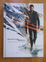 Quantum Break. The Secret History of Time Travel