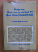 Anticariat: R. Vilcu - Polymer Thermodynamics by Gas Chromatography