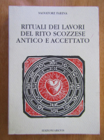 Salvatore Farina - Rituali dei lavori del rito scozzese antico e accettato