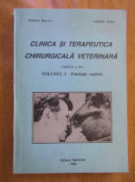 Simion Bolte - Clinica si terapeutica chirurgicala veterinara (volumul 1)