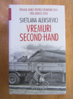 Svetlana Aleksievici - Vremuri second-hand