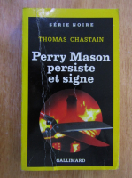 Thomas Chastain - Perry Mason persiste et signe