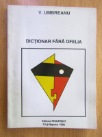 Anticariat: V. Umbreanu - Dictionar fara Ofelia