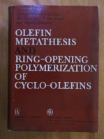 Valerian Dragutan - Olefin Metathesis and Ring-Opening Polymerization of Cyclo-Olefins