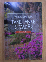 Victor Ion Popa - Take, Ianke si Cadar