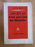 Vintila Horia - Journal d'un paysan du Danube
