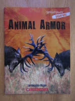 Anticariat: Weldon Owen - Animal Armor. Investigate Survival