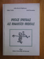 Adina Berciu Draghicescu - Ipostaze spirituale ale romanitatii orientale