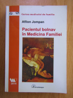Afilon Jompan - Pacientul bolnav in Medicina Familiei