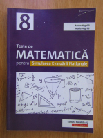 Anton Negrila - Teste de matematica pentru Simularea Evaluarii Nationale la clasa a VIII-a