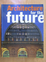 Architecture for the Future