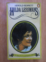 Arnold Bennett - Hilda Lessways